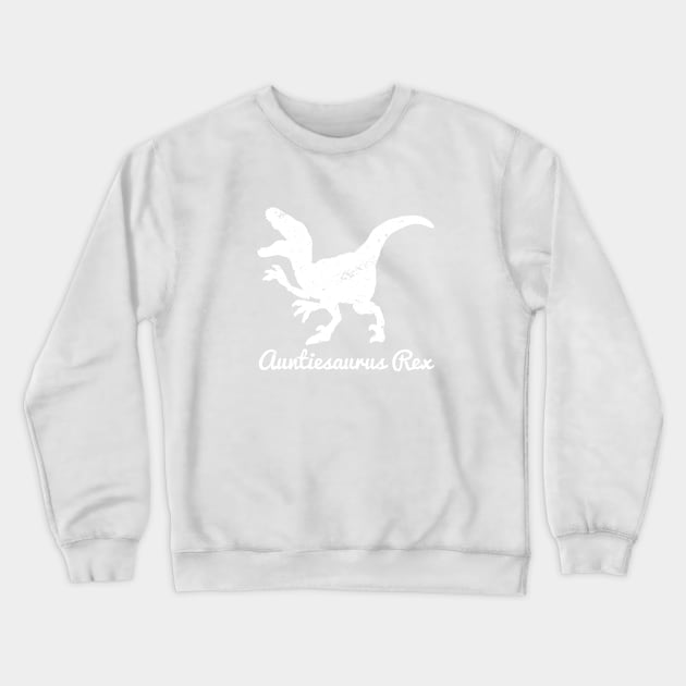 Funny Auntisesaurus Rex! Cool gifts for Aunts and Aunt Apparal Crewneck Sweatshirt by teemaniac